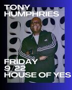 2023-09-22 - Tony Humphries @ House Of Yes, NYC