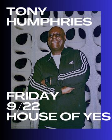 2023-09-22 - Tony Humphries @ House Of Yes.jpg