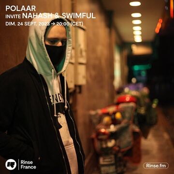 2023-09-24 - Nahash, Swimful - POLAAR, Rinse FM France -2.jpg
