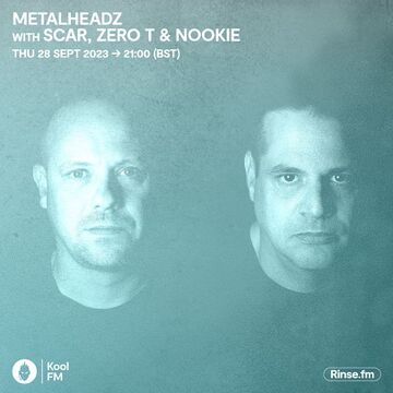 2023-09-28 - SCAR, Zero T, Nookie - Metalheadz, Kool FM.jpg