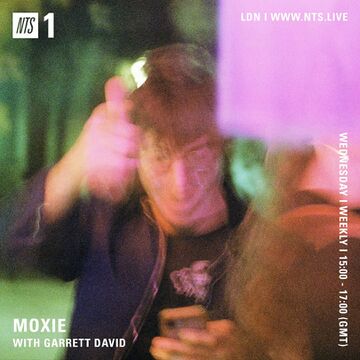2023-10-18 - Moxie b2b Garrett David - NTS Radio.jpg