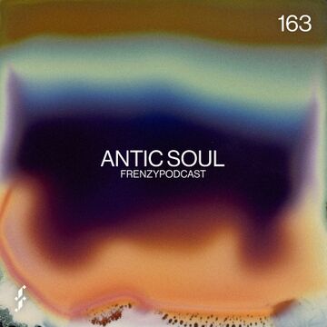2023-10-23 - Antic Soul - Frenzy Podcast 163.jpg