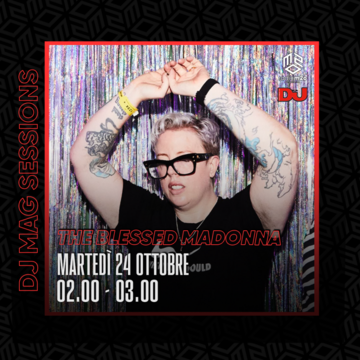 2023-10-25 - The Blessed Madonna - DJ Mag Sessions.png