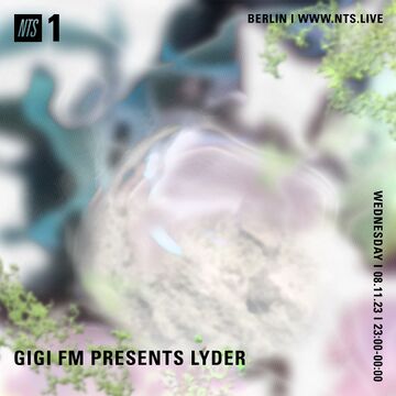 2023-11-08 - Lyder - GiGi FM Presents, NTS Radio.jpg