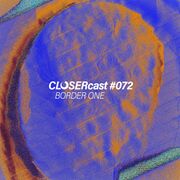 2023-11-23 - Border One - CLOSERcast 072