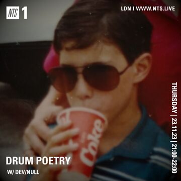 2023-11-23 - Dev Null - Drum Poetry, NTS Radio.jpg