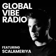 2023-12-13 - Scalameriya - Global Vibe Radio 385