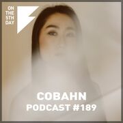 2024-01-03 - Cobahn - On The 5th Day Podcast 189