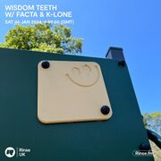 2024-01-06 - Facta & K-LONE - Wisdom Teeth, Rinse FM