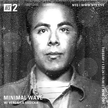 2024-01-23 - Veronica Vasicka - Minimal Wave, NTS Radio (Silent Servant Tribute).jpg