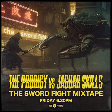 2024-01-26 - The Prodigy vs Jaguar Skills - The Sword Fight Mixtape.jpg