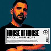 2024-02-01 - Dimitri Vegas - House Of House Radio
