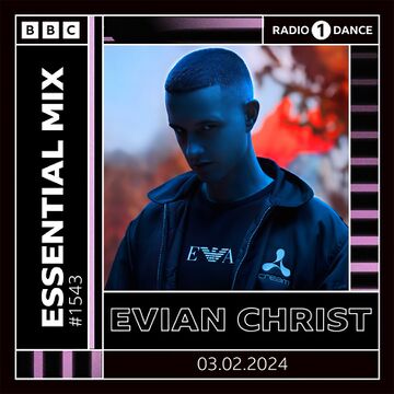 2024-02-03 - Evian Christ - Essential Mix.jpg