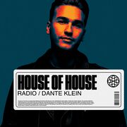 2024-02-08 - Dante Klein - House Of House Radio