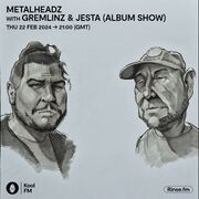2024-02-22 - Gremlinz, Jesta - Metalheadz, Kool FM