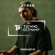 2024-02-29 - BYØRN - Techno Germany Podcast 111