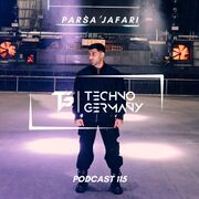 2024-03-28 - Parsa Jafari - Techno Germany Podcast 115