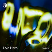 2024-04-11 - Lola Haro - Dimensions Festival Mix 306