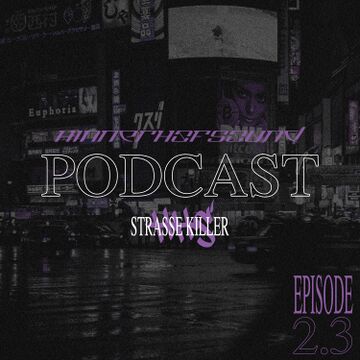 2024-04-11 - Strasse Killer - HINNERHOFSOUND Podcast S2E3.jpg
