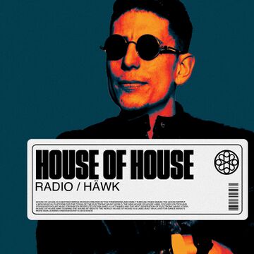 2024-04-25 - HÄWK - House Of House Radio.jpg