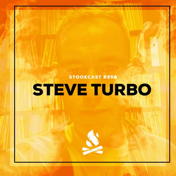 2024-05-09 - Steve Turbo - Stookcast 358.webp