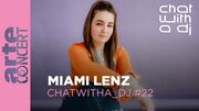2024-05-11 - Miami Lenz @ Chat With A DJ 22