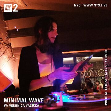 2024-05-14 - Veronica Vasicka - Minimal Wave, NTS Radio.jpg