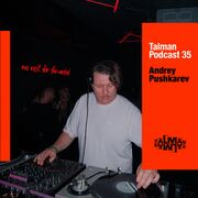 2024-05-17 - Andrey Pushkarev - Talman Podcast 35