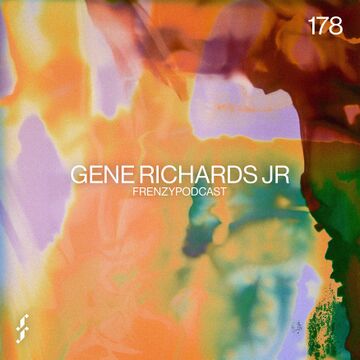 2024-05-27 - Gene Richards Jr - Frenzy Podcast 178.jpg