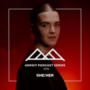 2024-06-21 - SHE/HER - Adroit Podcast Series 080