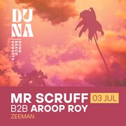 2024-07-03 - Mr. Scruff b2b Aroop Roy @ Duna Beach Club, L …