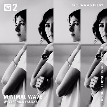 2024-07-09 - Veronica Vasicka - Minimal Wave, NTS Radio.jpg