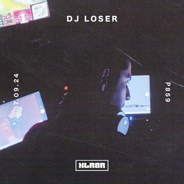 2024-07-10 - DJ Loser - XLR8R Podcast 859.jpg