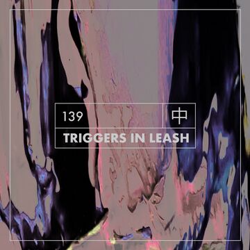 2024-07-10 - Triggers In Leash - KHIDI Podcast 139.jpg