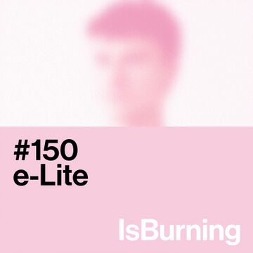 2024-07-12 - e-Lite - ...IsBurning 150.jpg