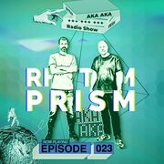 2024-07-22 - AKA AKA - Rhythm Prism Radio 023.jpg