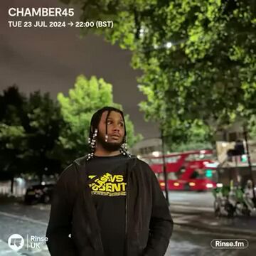 2024-07-23 - Chamber45 - Rinse FM.jpg