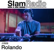 2024-07-25 - Rolando - Slam Radio 606
