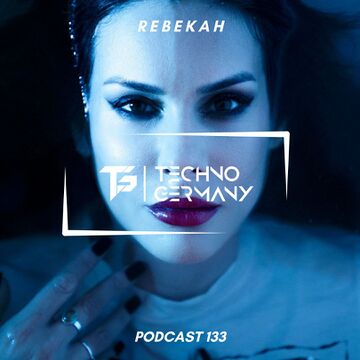 2024-08-01 - Rebekah - Techno Germany Podcast 133.jpg
