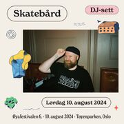 2024-08-10 - Skatebård @ Øya Festival, Oslo