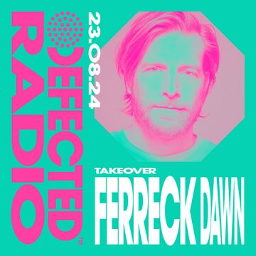 2024-08-23 - Ferreck Dawn - Defected Radio Show 426.jpg