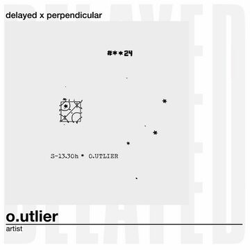 2024-09-24 - o.utlier - Delayed with....jpg