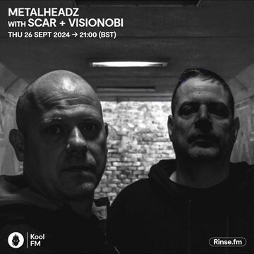 2024-09-26 - SCAR, Visionobi - Metalheadz, Kool FM.jpg