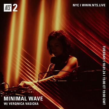 2024-10-01 - Veronica Vasicka - Minimal Wave, NTS Radio.jpg