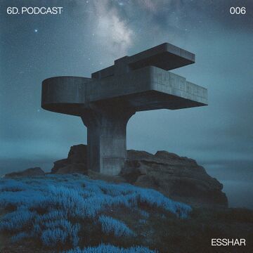 2024-10-04 - Esshar - 6D. Podcast 006.jpg