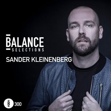 2024-10-04 - Sander Kleinenberg - Balance Selections 300.jpg