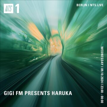 2024-10-09 - Haruka - GiGi FM Presents, NTS Radio.jpg