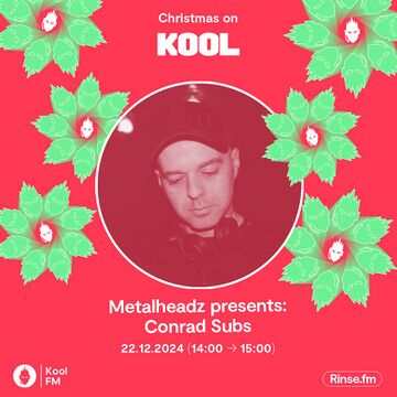 2024-12-22 - Conrad Subs - Metalheadz Christmas Takeover, Kool FM.jpg
