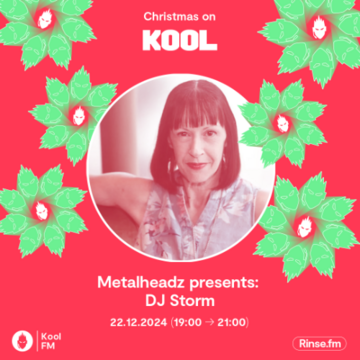 2024-12-22 - DJ Storm - Metalheadz Christmas Takeover, Kool FM.png