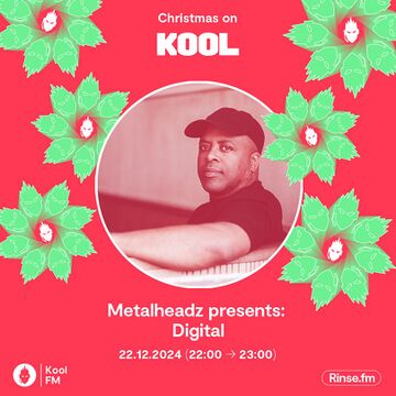 2024-12-22 - Digital - Metalheadz Christmas Takeover, Kool FM.jpg